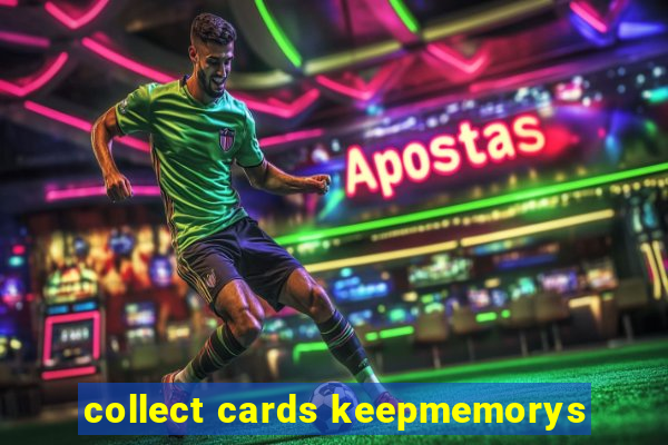 collect cards keepmemorys